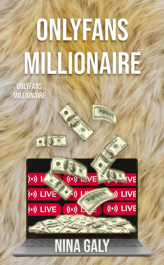 ONLYFANS MILLIONAIRE: THE ULTIMATE 21 DAY GUIDE